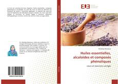 Capa do livro de Huiles essentielles, alcaloïdes et composés phénoliques 