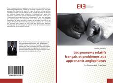 Les pronoms relatifs français et problèmes aux apprenants anglophones的封面