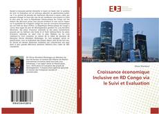 Copertina di Croissance économique Inclusive en RD Congo via le Suivi et Evaluation
