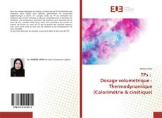 Buchcover von TPs : Dosage volumétrique - Thermodynamique (Calorimétrie & cinétique)