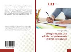 Buchcover von Entrepreneuriat: une solution au problème de chômage des jeunes