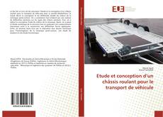 Copertina di Etude et conception d’un châssis roulant pour le transport de véhicule