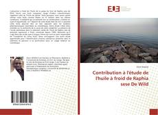 Bookcover of Contribution à l'étude de l'huile à froid de Raphia sese De Wild