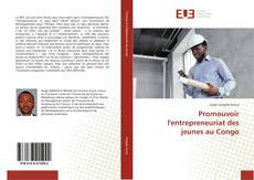 Copertina di Promouvoir l'entrepreneuriat des jeunes au Congo