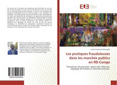 Portada del libro de Les pratiques frauduleuses dans les marchés publics en RD Congo