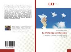 Bookcover of La rhétorique de l'utopie
