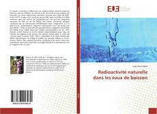 Copertina di Radioactivité naturelle dans les eaux de boisson