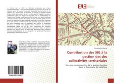 Bookcover of Contribution des SIG à la gestion des des collectivités territoriales