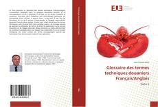 Buchcover von Glossaire des termes techniques douaniers Français/Anglais