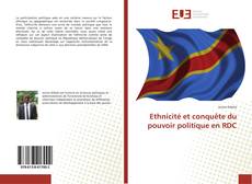 Ethnicité et conquête du pouvoir politique en RDC的封面