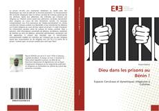 Bookcover of Dieu dans les prisons au Bénin !