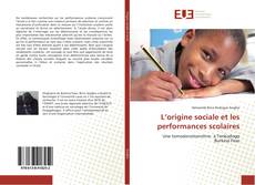 Copertina di L’origine sociale et les performances scolaires