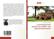 Обложка La formation pour prévenir les conflits : une approche pertinente?