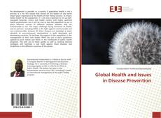 Couverture de Global Health and Issues in Disease Prevention