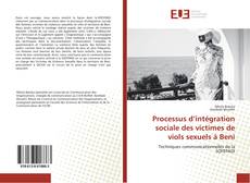 Copertina di Processus d’intégration sociale des victimes de viols sexuels à Beni