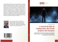 Copertina di L’accord de Bâle et l'adéquation des fonds propres des banques