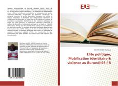Borítókép a  Elite politique, Mobilisation identitaire & violence au Burundi:93-18 - hoz