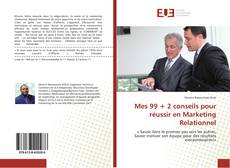 Buchcover von Mes 99 + 2 conseils pour réussir en Marketing Relationnel