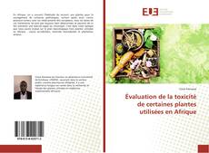 Capa do livro de Évaluation de la toxicité de certaines plantes utilisées en Afrique 