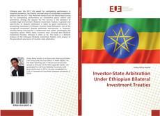 Copertina di Investor-State Arbitration Under Ethiopian Bilateral Investment Treaties
