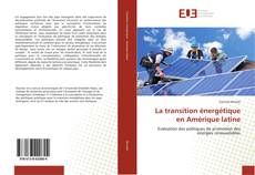 Copertina di La transition énergétique en Amérique latine