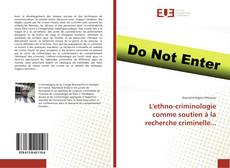L'ethno-criminologie comme soutien à la recherche criminelle...的封面