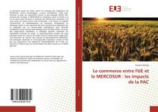 Capa do livro de Le commerce entre l'UE et le MERCOSUR : les impacts de la PAC 
