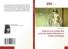 Salomé à la croisée des arts: du mythe littéraire au mythe artistique的封面