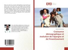 Copertina di Croissance démographique et évolution de l’épargne et de l'investissement