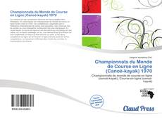 Bookcover of Championnats du Monde de Course en Ligne (Canoë-kayak) 1970