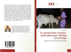 Copertina di Le marché laitier mondial : quelle place pour l'Afrique et le Sénégal