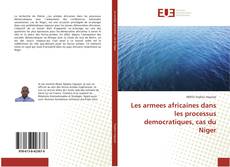 Copertina di Les armees africaines dans les processus democratiques, cas du Niger