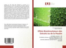 Copertina di Effets Biostimulateurs des Extraits ou de la Poudre