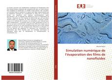 Copertina di Simulation numérique de l’évaporation des films de nanofluides
