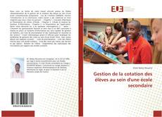 Copertina di Gestion de la cotation des élèves au sein d'une école secondaire