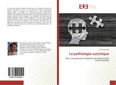 Copertina di La pathologie autistique