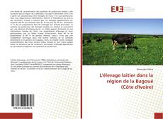Copertina di L'élevage laitier dans la région de la Bagoué (Côte d'Ivoire)