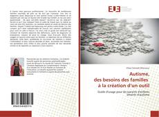 Autisme, des besoins des familles à la création d’un outil的封面