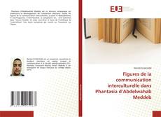 Capa do livro de Figures de la communication interculturelle dans Phantasia d’Abdelwahab Meddeb 