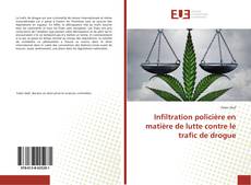 Couverture de Infiltration policière en matière de lutte contre le trafic de drogue