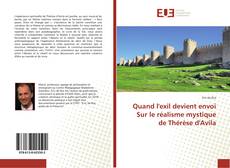 Buchcover von Quand l'exil devient envoi Sur le réalisme mystique de Thérèse d'Avila