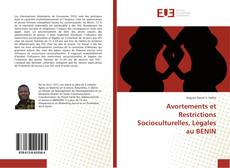 Bookcover of Avortements et Restrictions Socioculturelles, Légales au BENIN