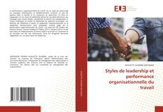 Styles de leadership et performance organisationnelle du travail kitap kapağı