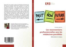 Copertina di Les reconversions professionnelles vers les médecines parallèles