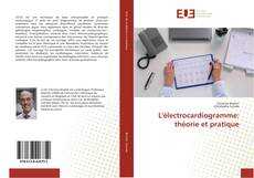 Copertina di L'électrocardiogramme: théorie et pratique