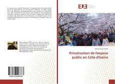 Copertina di Privatisation de l'espace public en Côte d'Ivoire