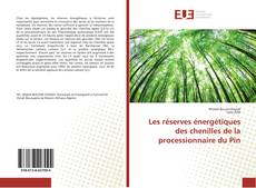 Les réserves énergétiques des chenilles de la processionnaire du Pin kitap kapağı