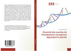 Copertina di Diversité des souches de Pseudomonas aeruginosa dégradant le pétrole