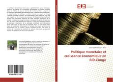 Copertina di Politique monétaire et croissance économique en R.D.Congo