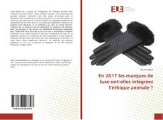 Copertina di En 2017 les marques de luxe ont-elles intégrées l’éthique animale ?